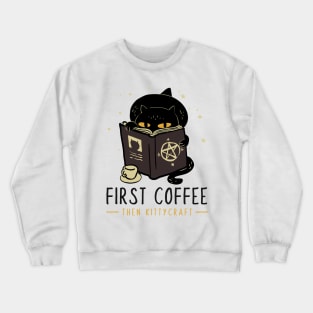 First Coffee - then Kittycraft | Cat, Coffee and Books Crewneck Sweatshirt